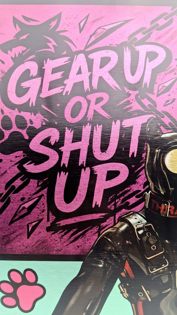 slogan Gear up or shut up vu de prêt